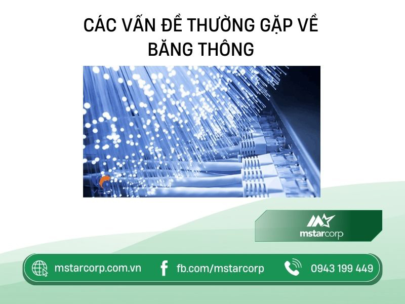 Các vấn đề thường gặp về băng thông