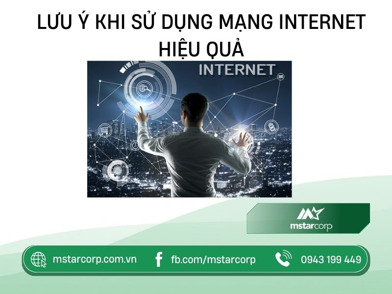 Lưu ý khi sử dụng mạng Internet hiệu quả