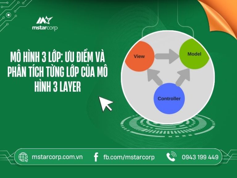 Mô hình 3 lớp: Ưu điểm và phân tích từng lớp của mô hình 3 layer