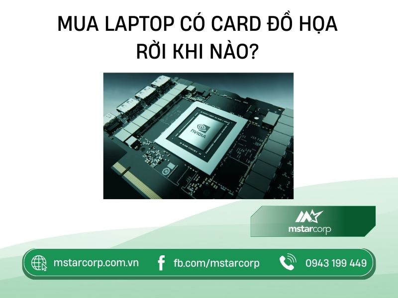 Mua laptop có card đồ họa rời khi nào?