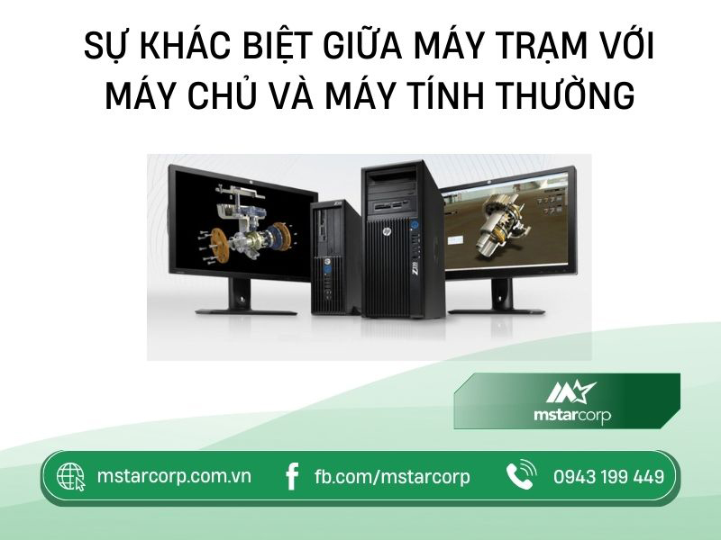 Sự khác biệt giữa máy trạm với máy chủ và máy tính thường