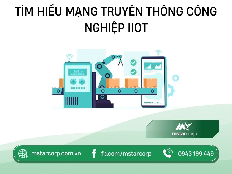 Tìm hiểu mạng truyền thông công nghiệp IIoT