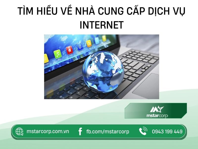 Tìm hiểu về nhà cung cấp dịch vụ Internet