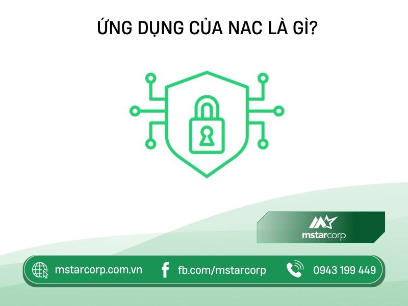 Ứng dụng của NAC là gì?