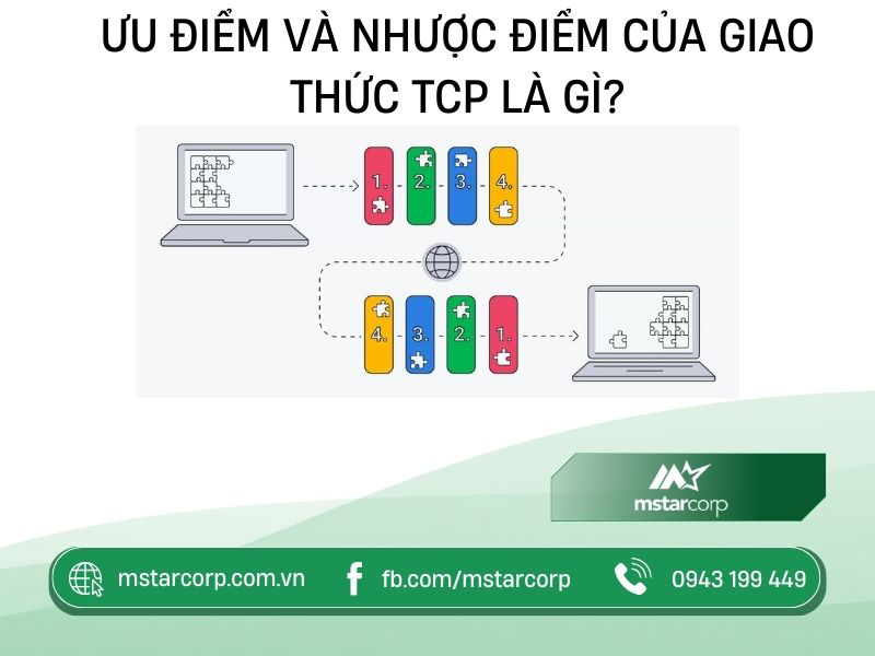 Ưu điểm và nhược điểm của giao thức TCP là gì?