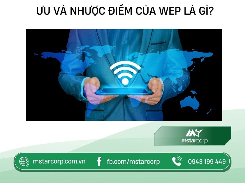 Ưu và nhược điểm của WEP là gì