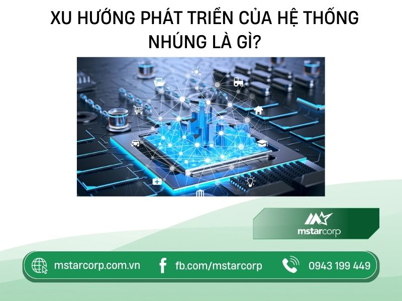 Xu hướng phát triển của hệ thống nhúng là gì