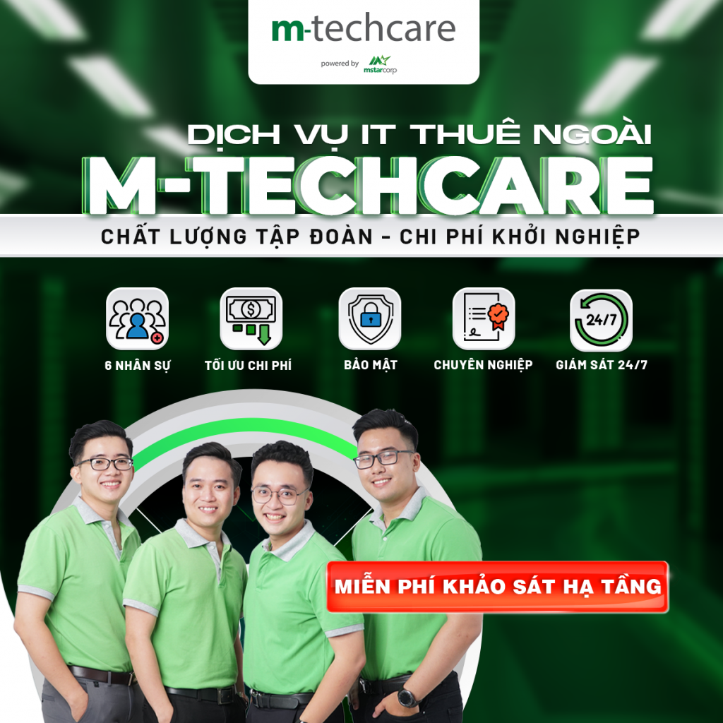 Dịch vụ IT thuê ngoài M-TechCare giúp ổn định hệ thống công nghệ thông tin