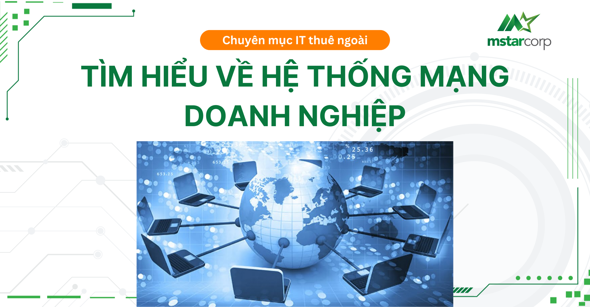 Hệ thống mạng doanh nghiệp: Khái niệm & Điều cần biết khi xây dựng hệ thống mạng