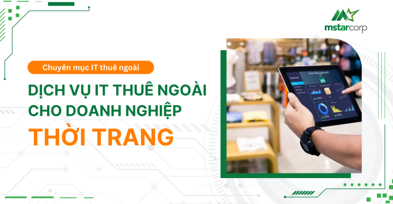 Dịch vụ IT thuê ngoài cho doanh nghiệp thời trang