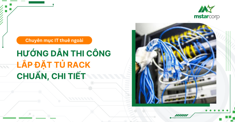 Hướng dẫn thi công lắp đặt tủ rack chuẩn, chi tiết