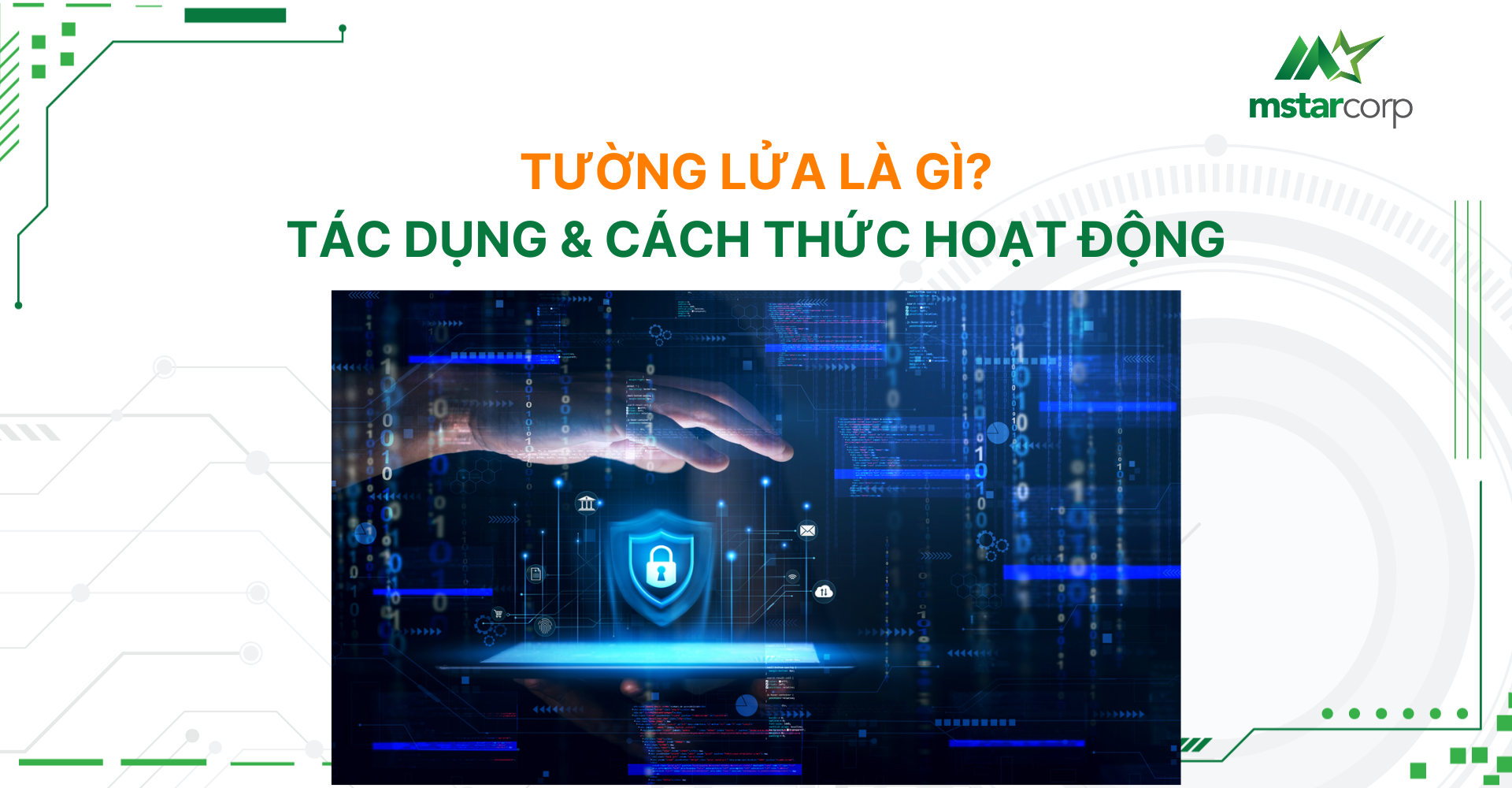 Tường lửa là gì? Tác dụng & Cách thức hoạt động