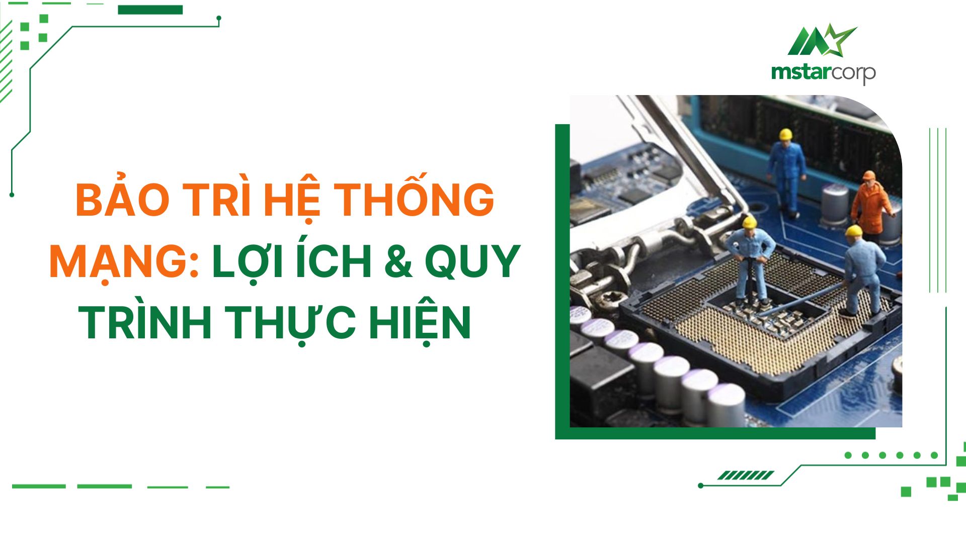 Bảo trì hệ thống mạng: Lợi ích & quy trình thực hiện