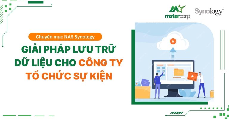 Giải pháp lưu trữ dữ liệu cho công ty tổ chức sự kiện