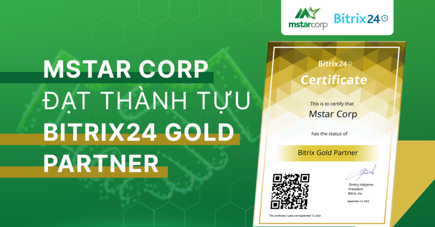 Mstar Corp là Bitrix24 Gold Partner tại Việt Nam uy tín và chất lượng 