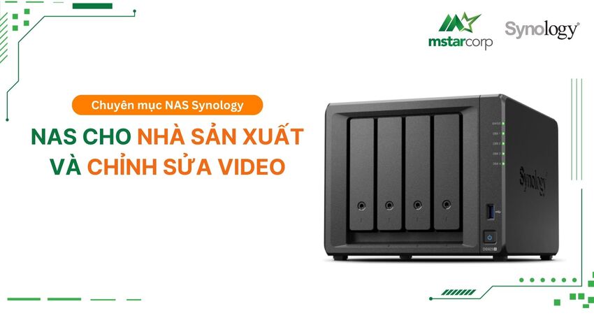 NAS cho nhà sản xuất và chỉnh sửa video