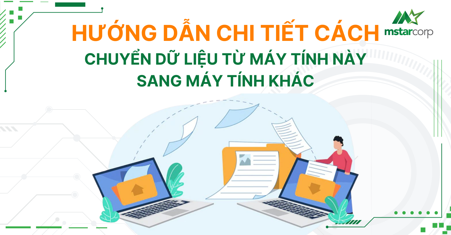 Hướng dẫn chi tiết cách chuyển dữ liệu từ máy tính này sang máy tính khác