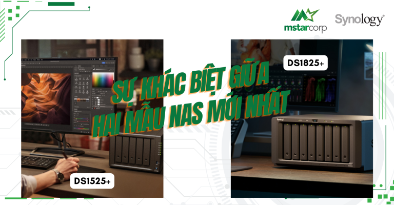 DS1525+ vs DS1825+: Sự khác biệt giữa hai mẫu NAS mới nhất