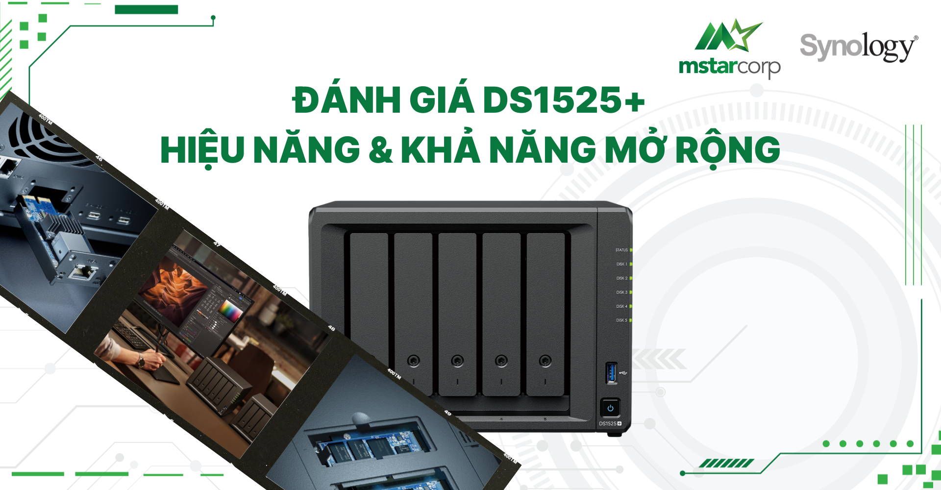 Review DS1525+: Hiệu năng, khả năng mở rộng và những điểm cần lưu ý