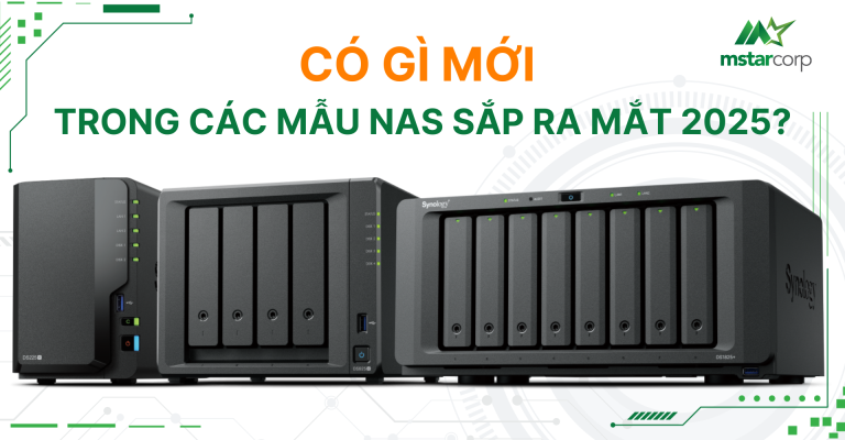 Có gì mới trong các mẫu NAS sắp ra mắt 2025?