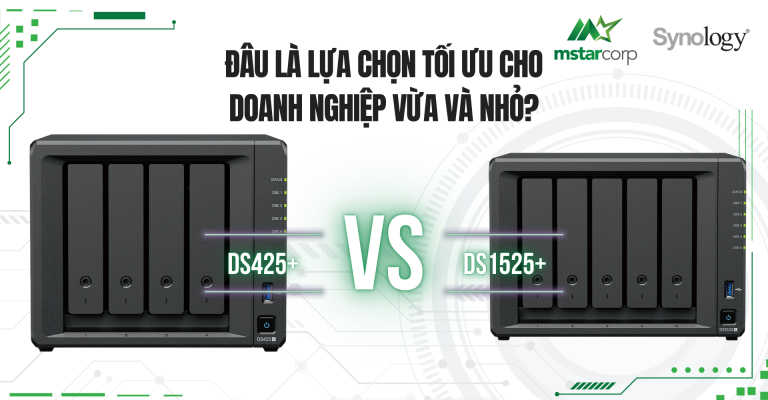 DS425+ vs DS1525+: Đâu là lựa chọn tối ưu cho doanh nghiệp vừa và nhỏ?