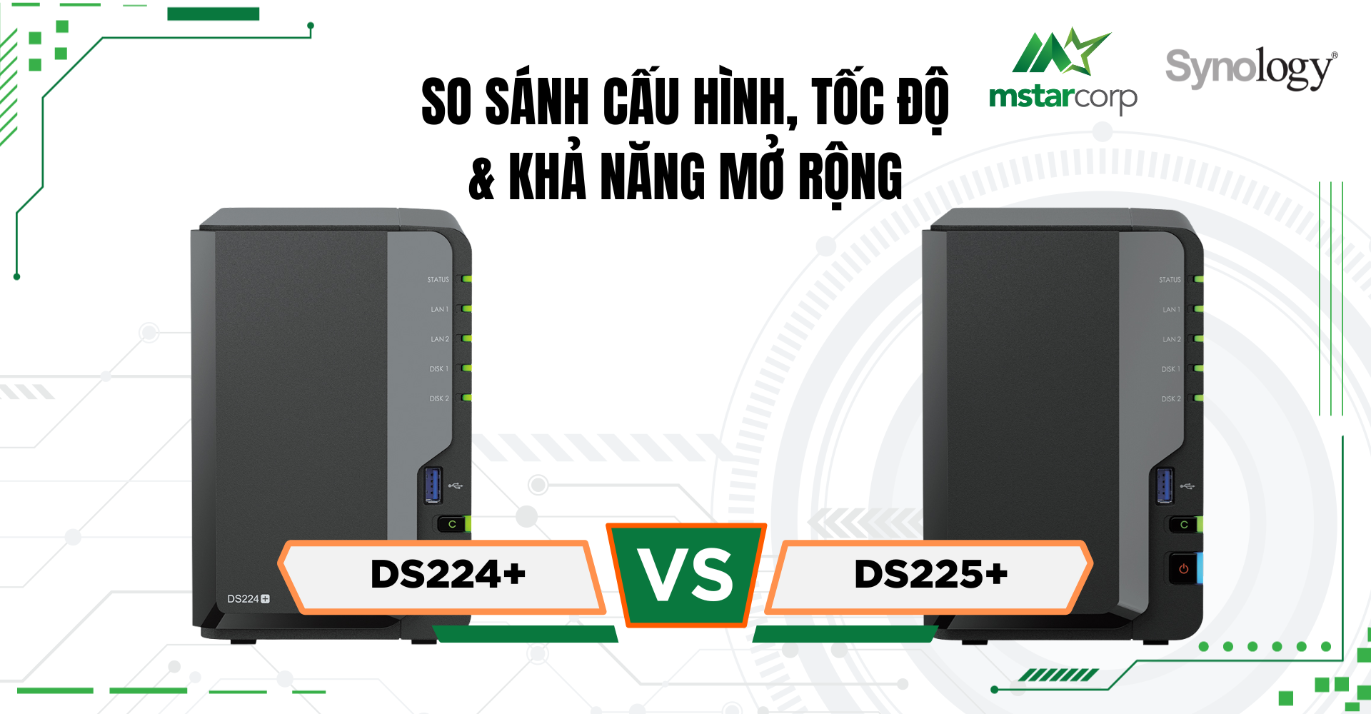 DS224+ vs DS225+: So sánh cấu hình, tốc độ và khả năng mở rộng