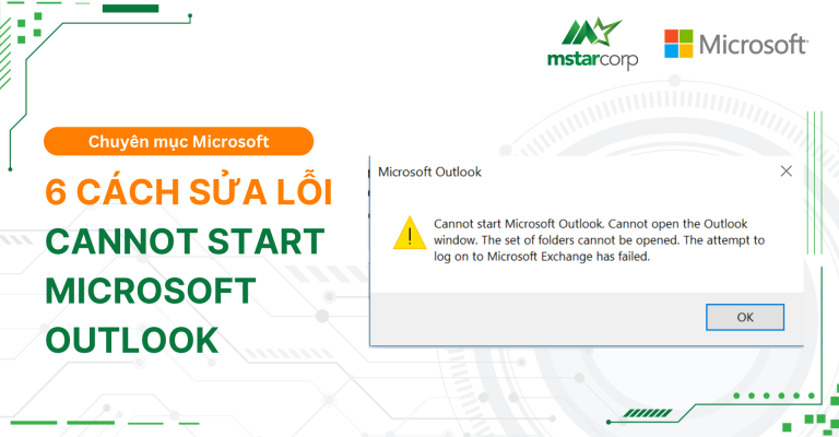 6 cách sửa lỗi Cannot Start Microsoft Outlook