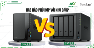 DS225+ vs DS425+: NAS nào phù hợp với nhu cầu của bạn?