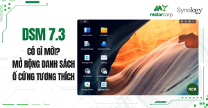 DSM 7.3 có gì mới? Mở rộng danh sách ổ cứng tương thích