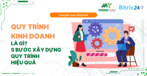 Quy trình kinh doanh là gì? 5 bước xây dựng quy trình hiệu quả