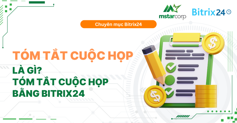 Tóm tắt cuộc họp là gì? Tóm tắt cuộc họp bằng Bitrix24